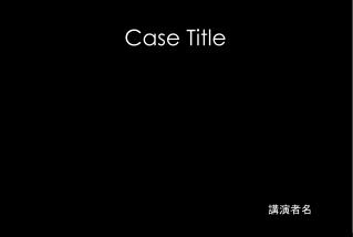 Case Title