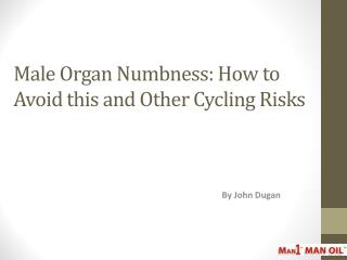 Male Organ Numbness: How to Avoid this and Other Cycling