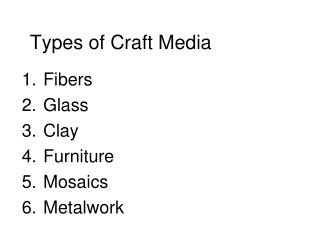 Types of Craft Media