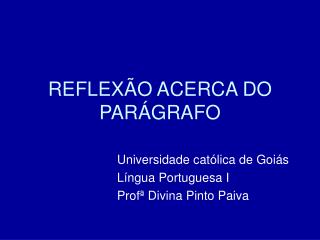 REFLEXÃO ACERCA DO PARÁGRAFO