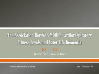 The Association Between Midlife Cardiorespiratory Fitness Levels and Later-Life Dementia