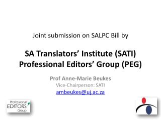 Prof Anne-Marie Beukes Vice-Chairperson: SATI ambeukes@uj.ac.za