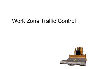 Work Zone Traffic Control