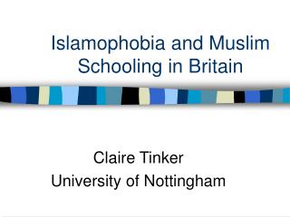 Islamophobia and Muslim Schooling in Britain