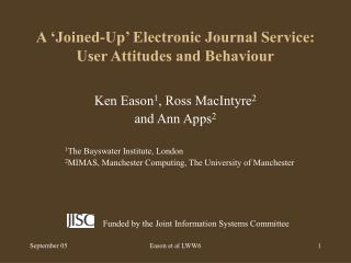 A ‘Joined-Up’ Electronic Journal Service: User Attitudes and Behaviour