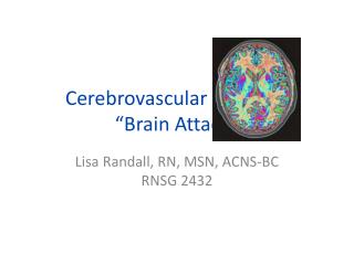 Cerebrovascular Accident “Brain Attack”