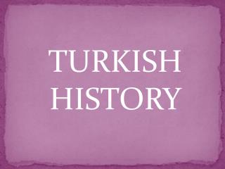 TURKISH HISTORY