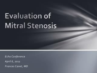Evaluation of Mitral Stenosis