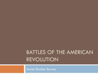 Battles of the American Revolution