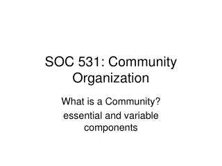 SOC 531: Community Organization