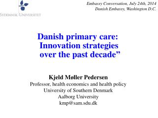 Danish primary care:  Innovation strategies over the past decade ”