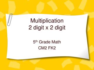 Multiplication 2 digit x 2 digit