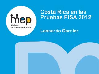Costa Rica en las Pruebas PISA 2012