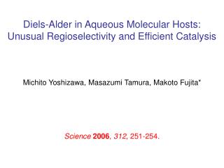 Diels-Alder in Aqueous Molecular Hosts: Unusual Regioselectivity and Efficient Catalysis