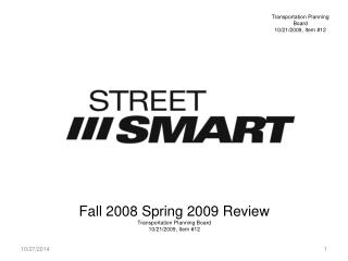 Fall 2008 Spring 2009 Review Transportation Planning Board 10/21/2009, Item #12