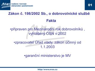 Zákon č. 198/2002 Sb., o dobrovolnické službě 				Fakta