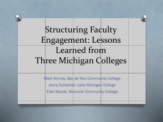 Structuring Faculty Engagement: Lessons Learned from Three Michigan Colleges