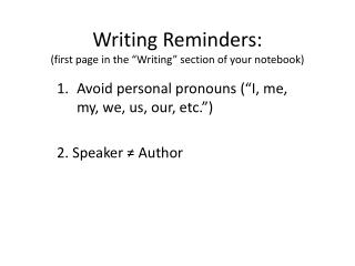 Writing Reminders: (first page in the “Writing” section of your notebook)
