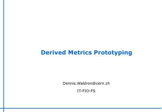 Derived Metrics Prototyping