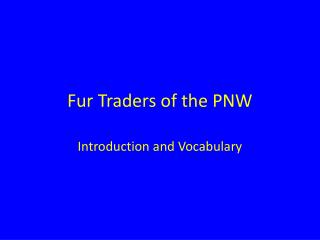 Fur Traders of the PNW