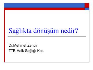 Sağlıkta dönüşüm nedir?