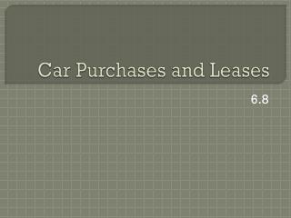 Car Purchases and Leases
