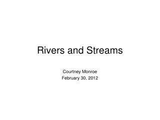 Rivers and Streams