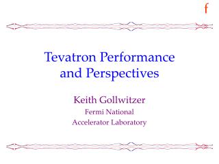 Tevatron Performance and Perspectives