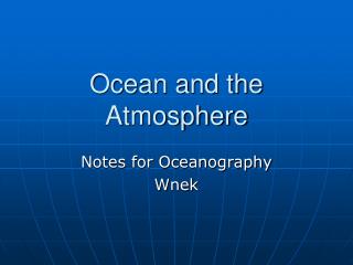 Ocean and the Atmosphere