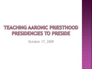 Teaching Aaronic Priesthood Presidencies to Preside