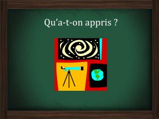 Qu’a-t-on appris ?