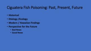 Ciguatera Fish Poisoning: Past, Present, Future