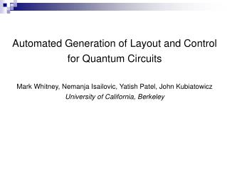Automated Generation of Layout and Control for Quantum Circuits