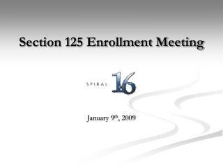 Section 125 Enrollment Meeting