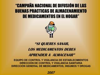 “SI QUIERES SANAR, LOS MEDICAMENTOS DEBES APRENDER A ALMACENAR”