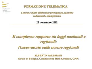 Il complesso rapporto tra leggi nazionali e regionali: l ’ osservatorio sulle norme regionali