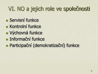 VI. NO a jejich role ve společnosti