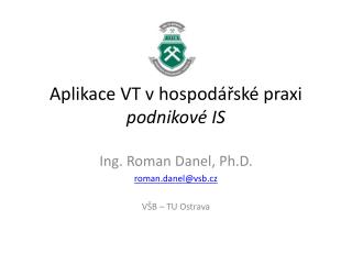 Aplikace VT v hospodářské praxi podnikové IS