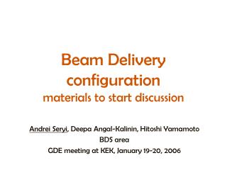 Beam Delivery configuration materials to start discussion