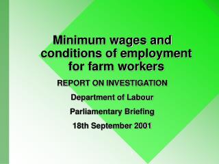 Minimum wages and conditions of employment for farm workers REPORT ON INVESTIGATION