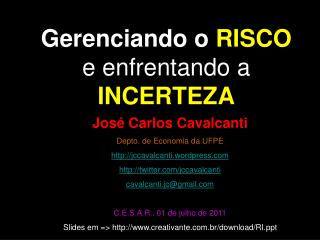 Gerenciando o RISCO e enfrentando a INCERTEZA