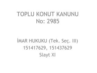 TOPLU KONUT KANUNU No: 2985