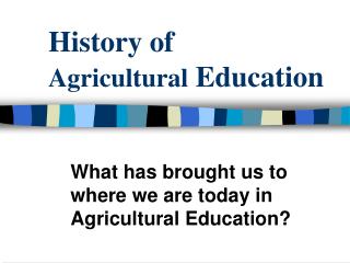 History of Agricultural Education