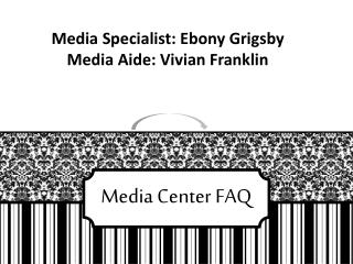Media Center FAQ