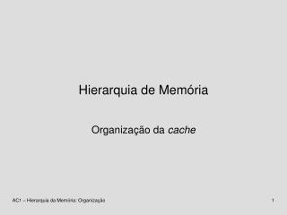 Hierarquia de Memória