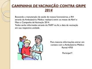 CAMPANHA DE VACINAÇÃO CONTRA GRIPE 2014