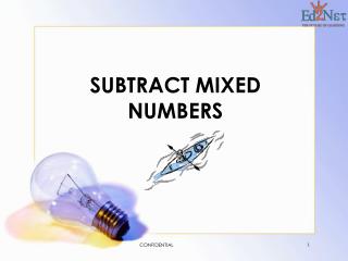 SUBTRACT MIXED NUMBERS
