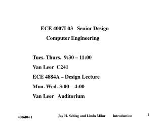 ECE 4007L03 Senior Design Computer Engineering Tues. Thurs. 9:30 – 11:00