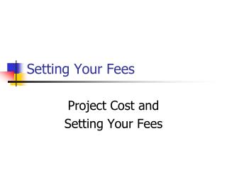 Setting Your Fees