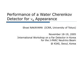 Performance of a Water Cherenkov Detector for n e Appearance